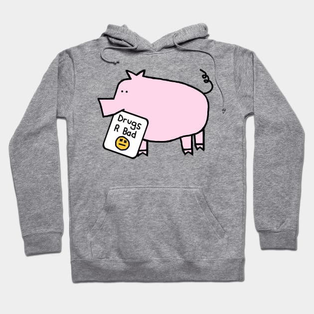 Cute Pig with Anti Drugs Message Hoodie by ellenhenryart